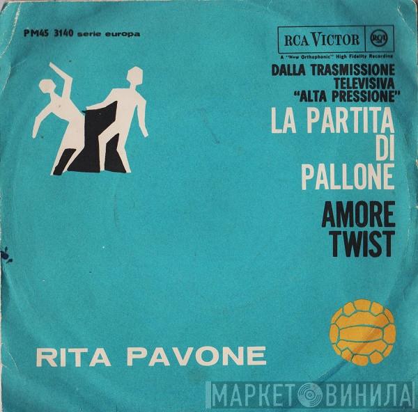  Rita Pavone  - La Partita Di Pallone / Amore Twist