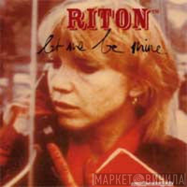 Riton - Let Me Be Mine