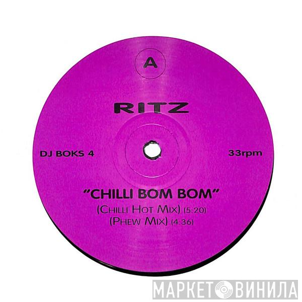 Ritz  - Chilli Bom Bom