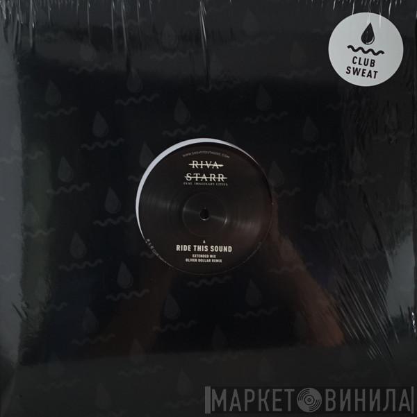 Riva Starr, Imaginary Cities - Ride This Sound
