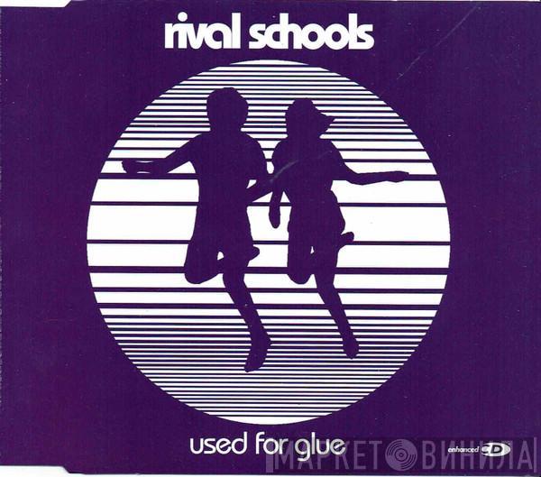 Rival Schools - Used For Glue