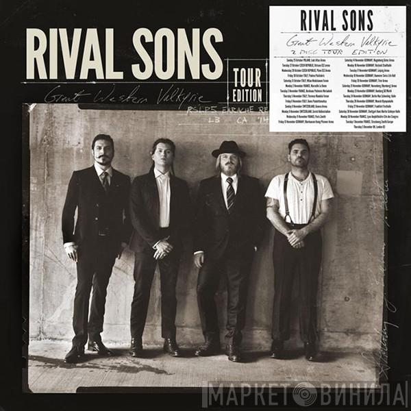  Rival Sons  - Great Western Valkyrie (Tour Edition)