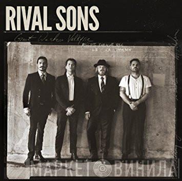  Rival Sons  - Great Western Valkyrie