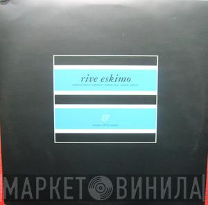  - Rive Eskimo - Natural Music Vaporisor, Volume Two