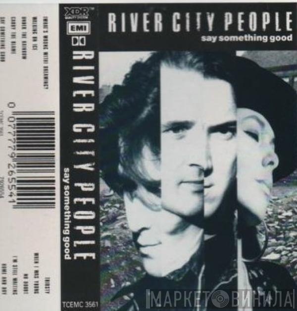 River City People - Say Something Good