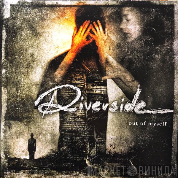  Riverside  - Out Of Myself