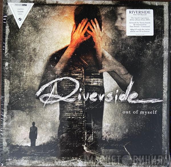  Riverside  - Out Of Myself