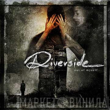  Riverside  - Out Of Myself
