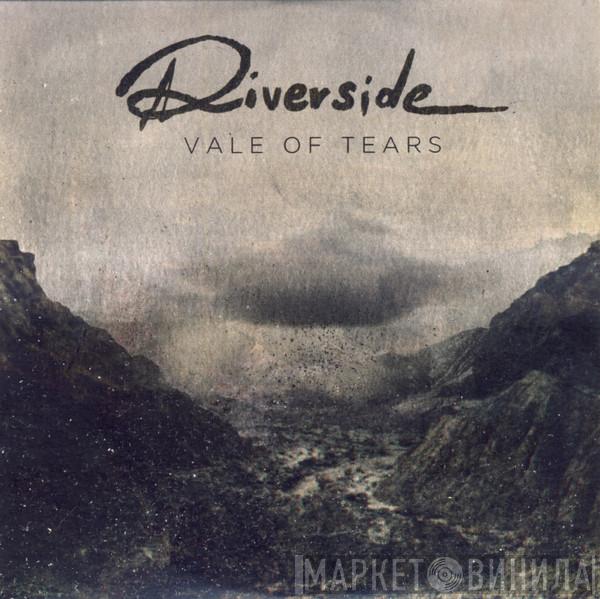  Riverside  - Vale Of Tears