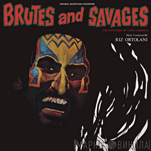  Riz Ortolani  - Brutes And Savages (Original Soundtrack Recording)