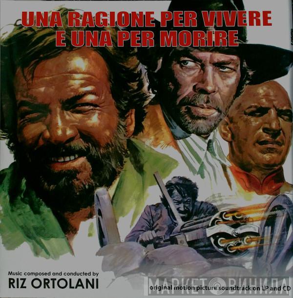 Riz Ortolani - Una Ragione Per Vivere E Una Per Morire (Original Motion Picture Soundtrack On LP And CD)