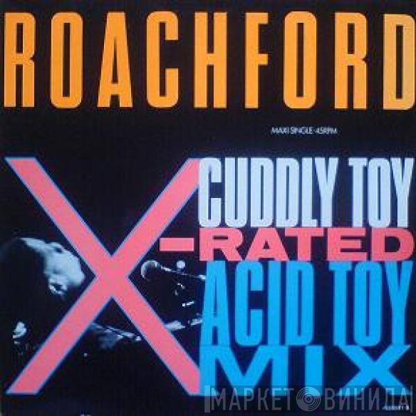  Roachford  - Cuddly Toy (X-Rated Acid Toy Mix)