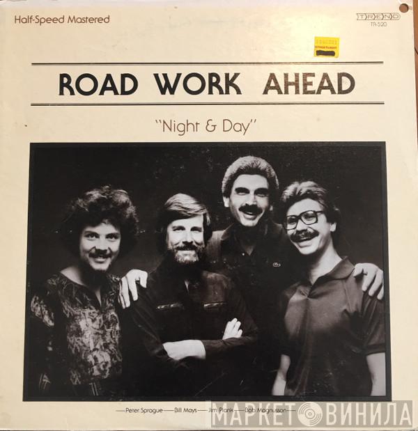 Road Work Ahead - Night & Day