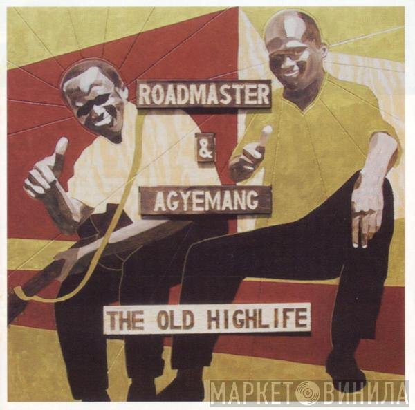  Roadmaster & Agyemang  - The Old Highlife