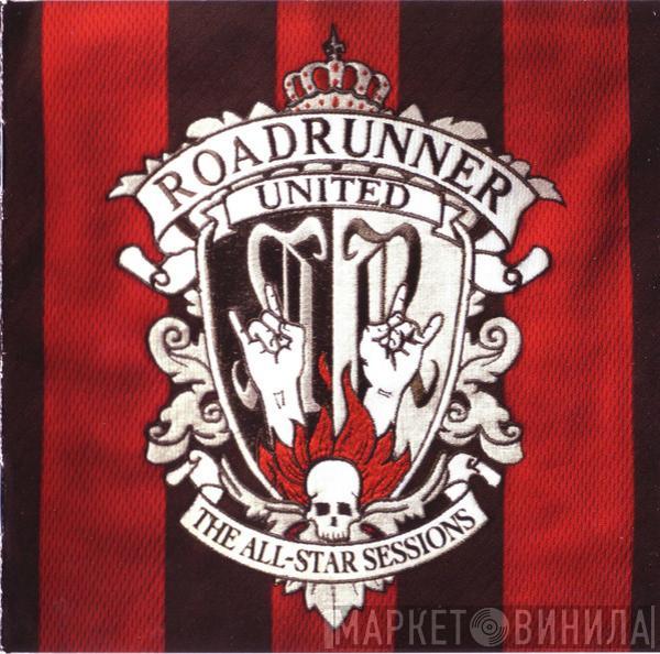 Roadrunner United - The All-Star Sessions