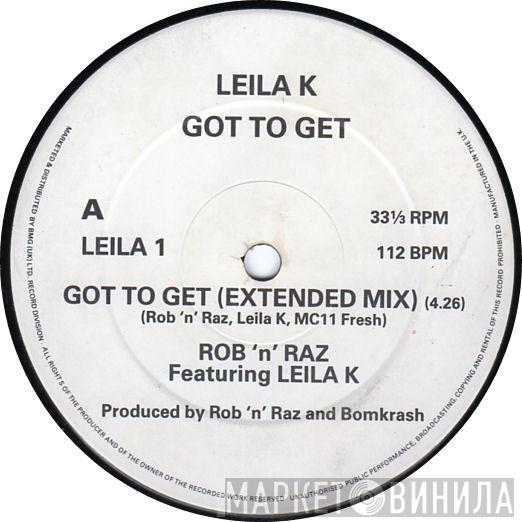 Rob 'N' Raz, Leila K - Got To Get