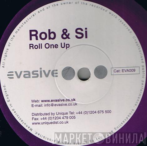 Rob & Si - Roll One Up