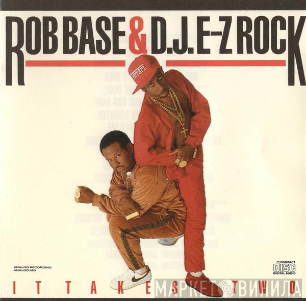  Rob Base & DJ E-Z Rock  - It Takes Two