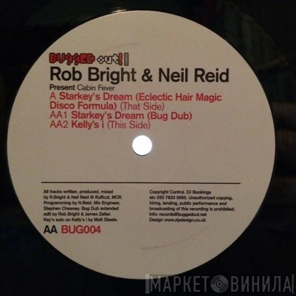 Rob Bright & Neil Reid - Cabin Fever