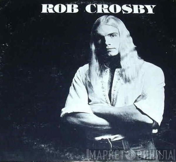 Rob Crosby - Rob Crosby