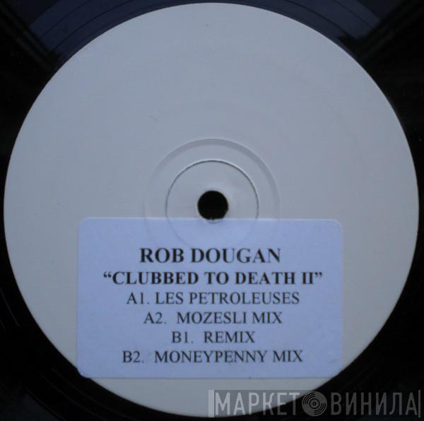 Rob Dougan  - Clubbed To Death 2