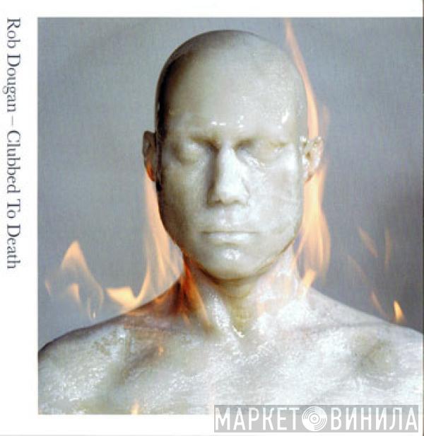  Rob Dougan  - Clubbed To Death