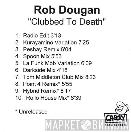  Rob Dougan  - Clubbed To Death