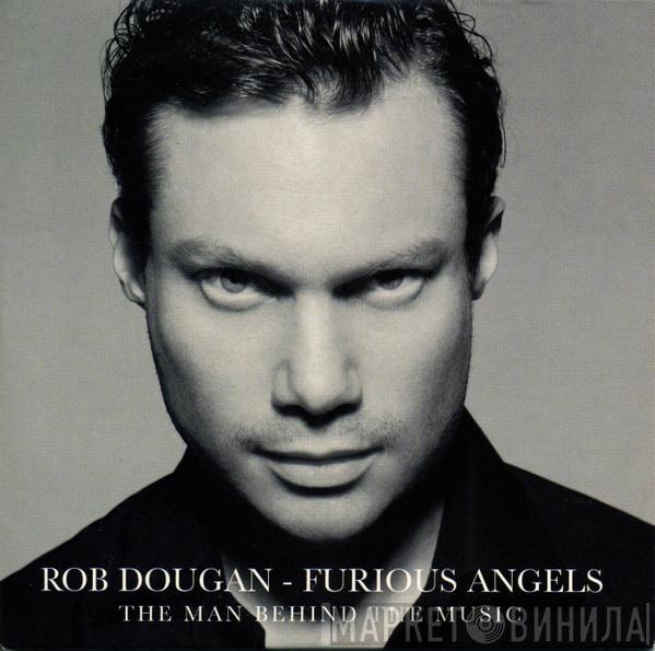 Rob Dougan - Furious Angels (The Man Behind The Music)
