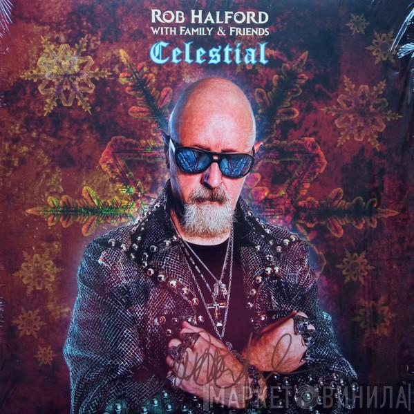 Rob Halford With Family & Friends  - Celestial