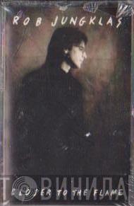  Rob Jungklas  - Closer To The Flame