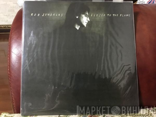  Rob Jungklas  - Closer To The Flame
