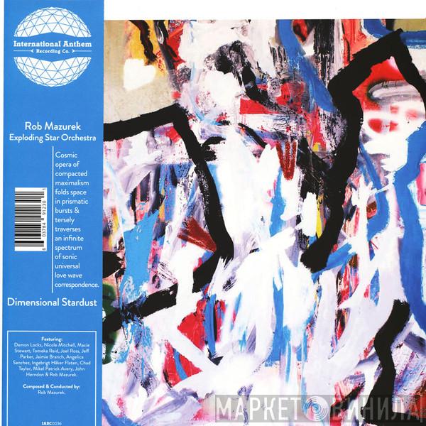 Rob Mazurek, Exploding Star Orchestra - Dimensional Stardust