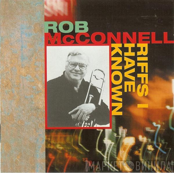 Rob McConnell - Riffs I Have Known