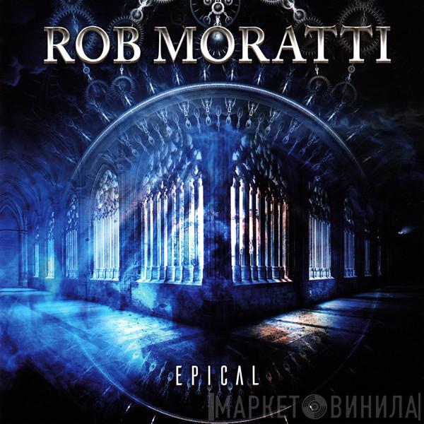 Rob Moratti - Epical