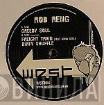 Rob Reng - Greedy Soul