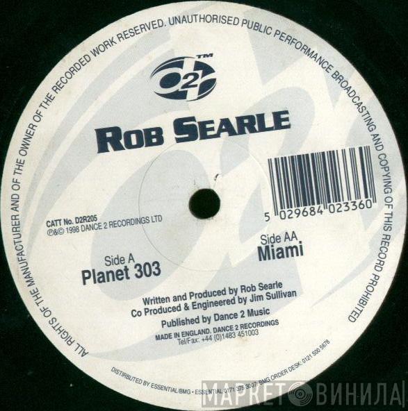 Rob Searle - Planet 303 / Miami