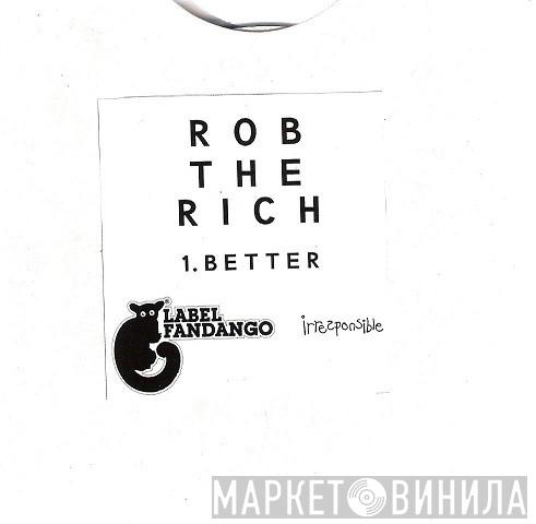 Rob The Rich - Better