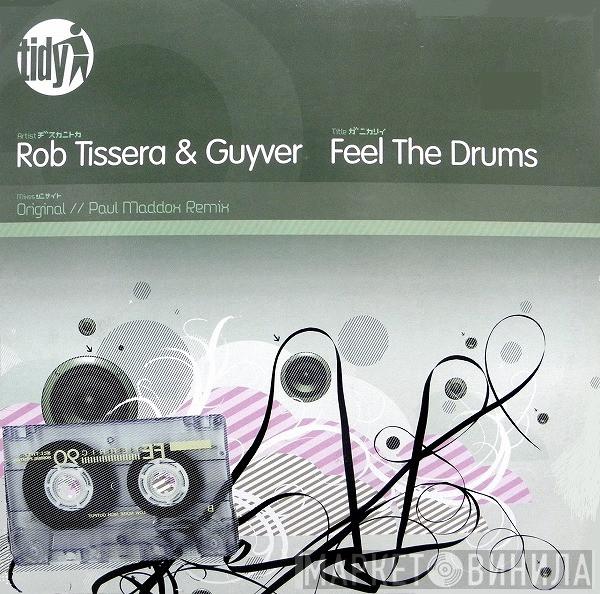 Rob Tissera, Guyver - Feel The Drums