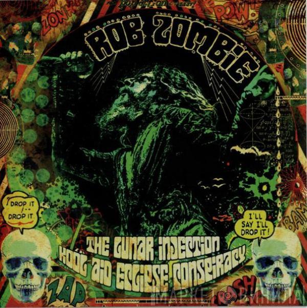  Rob Zombie  - The Lunar Injection Kool Aid Eclipse Conspiracy