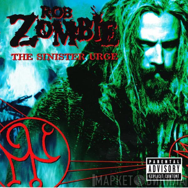  Rob Zombie  - The Sinister Urge