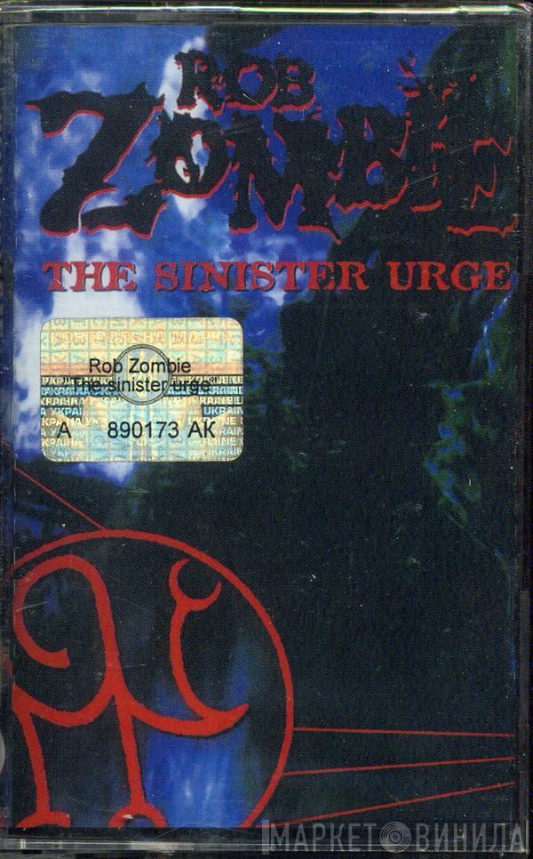  Rob Zombie  - The Sinister Urge