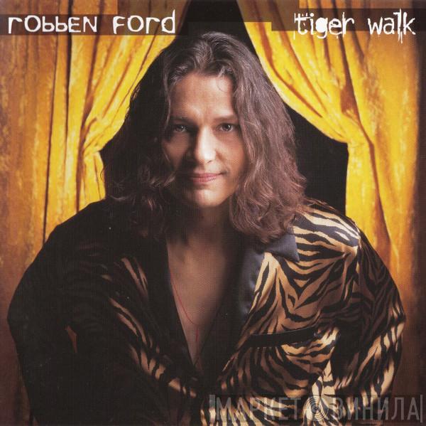Robben Ford - Tiger Walk