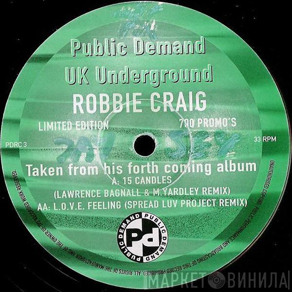 Robbie Craig  - 15 Candles / L.O.V.E. Feeling