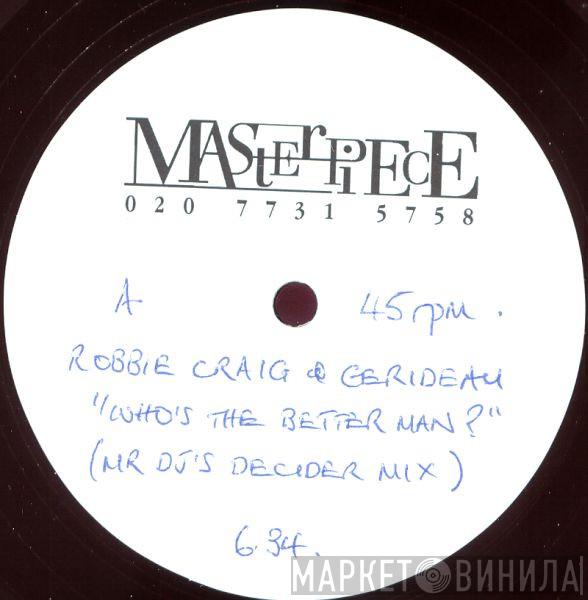 Robbie Craig, Gerideau - Who's The Better Man? (Mr DJ's Decider Mix)