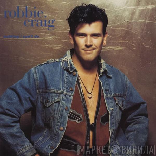  Robbie Craig  - Nothing I Can't Do