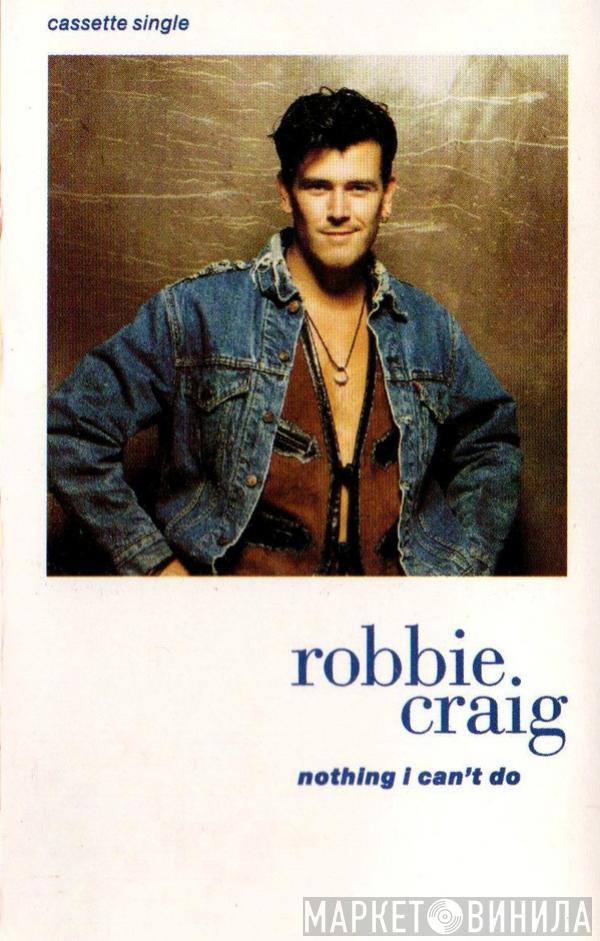  Robbie Craig  - Nothing I Can't Do