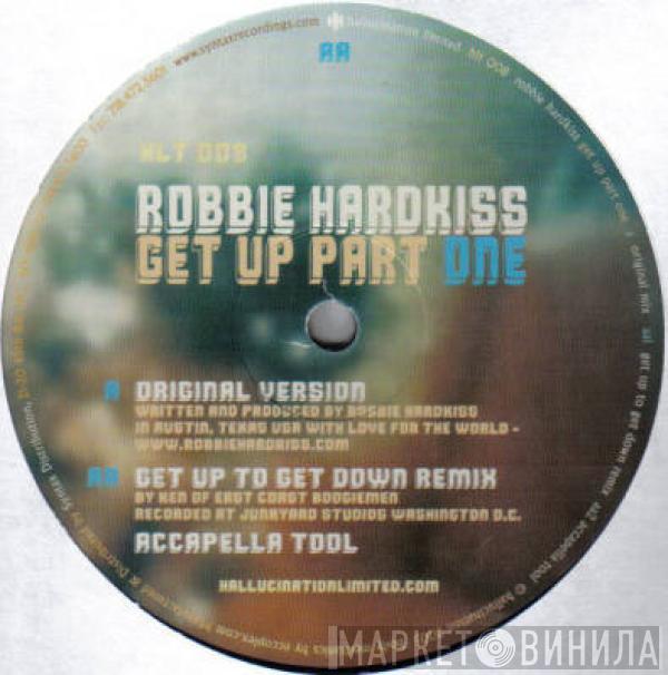  Robbie Hardkiss  - Get Up (Part One)