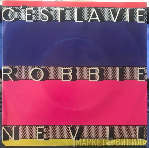  Robbie Nevil  - C'Est La Vie