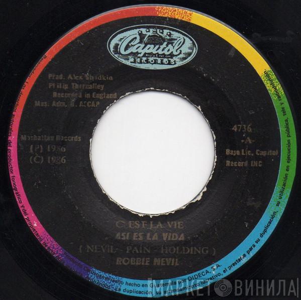  Robbie Nevil  - C'est La Vie = Asi Es La Vida