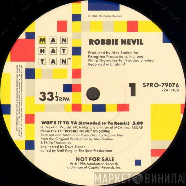 Robbie Nevil  - Wot's It To Ya